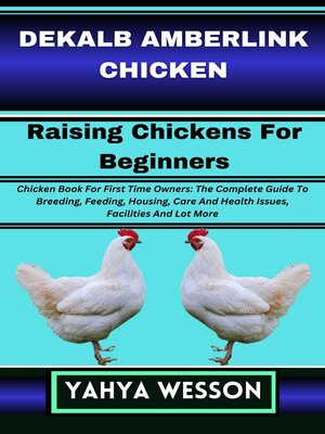 cover image of DEKALB AMBERLINK CHICKEN Raising Chickens For Beginners